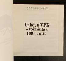 Lahden VPK - Toimintaa 100 vuotta