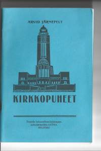 KirkkopuheetKirjaJärnefelt, Arvid , Aatma 1989 Näköisp. Alkuteos julk.: Hki : Vihtori Kosonen, 1917.Julkaisija	Helsinki : Aatma, 1989