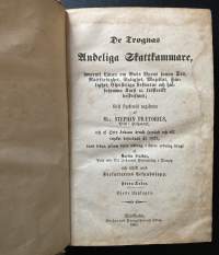 De trognas andeliga skattkammare - Hwaruti läran om guds barns sanna tro, rättfärdighet, salighet, majestät, härlighet, christeliga lefwerne och hälsosammakortz...