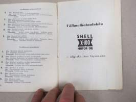 Shell huoltokirja, sisältää teknistä tietoa öljyistä ja voiteluaineista, auton polttoaine- ja huoltokulujen päiväkirjan, välimatkataulukon, ym.