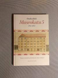 Osakeyhtiö Museokatu 5 : 1911-2011 : &quot;Tämä on taloyhtiö, josta haluaisin ostaa osakkeen&quot; [ talohistoria talohistoriikki Töölö Helsinki ]