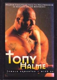 Tony Halme - Jumala armahtaa - minä en, 1998.