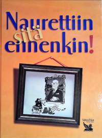 Naurettiin sitä ennenkin