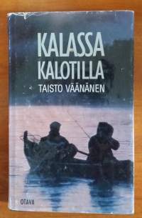 Kalassa Kalotilla - Tarinoita pohjoisen kalavesiltä