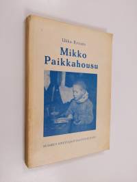 Mikko Paikkahousu : kertomus nuorisolle