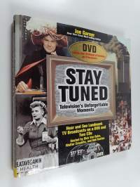 Stay Tuned - Television&#039;s Unforgettable Moments