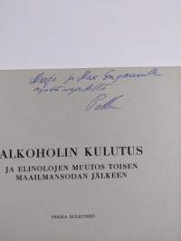 Alkoholin kulutus ja elinolojen muutos toisen maailmansodan jälkeen (signeerattu, tekijän omiste)