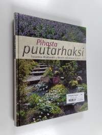 Pihasta puutarhaksi