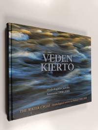 Veden kierto : hydrologinen palvelu Suomessa 1908-2008 - The water cycle : hydrological service in Finland 1908-2008