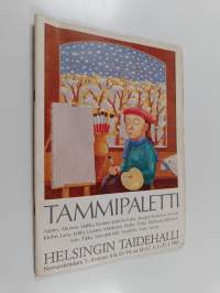 Tammipaletti, Helsingin taidehalli 5.1.-27.1.1985 : Aarnio, Ahonen, Hukka, Iivonen, Jaakola, Kaira, Kauppi, Kettunen, Konola, Krohn, Lanu, Lehto, Lepistö, Mäntyne...