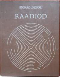 Raadiod. (Tekniikka, radion korjaus, putki- ja transistoriradiot, 70-luku)