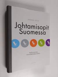 Johtamisopit Suomessa : taylorismista innovaatioteorioihin