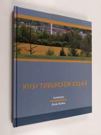 Viisi Tuuloksen kylää : Pohjoinen, Lakkola, Karutta, Sydänmaa, Teuro (signeerattu, tekijän omiste)