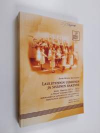 Laulutunnin ulkoinen ja sisäinen rakenne - Aksel Törnudd (1874-1923) ja Wilho Siukonen (1885-1941) seminaarien ja kansakoulun laulunopetusmenetelmien kehittäjinä ...
