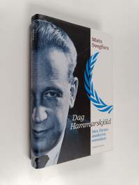 Dag Hammarskjöld : den förste moderne svensken