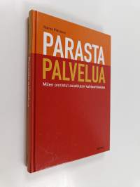 Parasta palvelua : Miten onnistut asiakkaan kohtaamisessa?