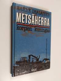 Metsäherra - korpien kuningas