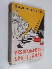 Yksikamarisen arkielämää : muistelmia nykyisen eduskuntalaitoksen alkuajoilta