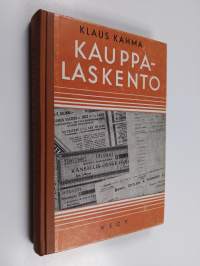 Kauppalaskento : kauppaopistoja ja niiden ylioppilasluokkia varten