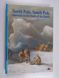 North Pole, South Pole : journey to the ends of the earth
