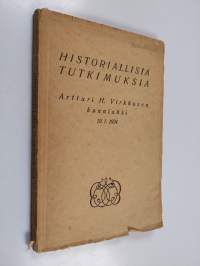 Historiallisia tutkimuksia Artturi H. Virkkusen kunniaksi hänen täyttäessään 60 vuotta