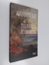 Tuo vuorilta ruusu musta (signeerattu, tekijän omiste)