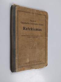 Suomen ewankelis-luterilaisen kirkon katekismus : hywäksytty Suomen yhdeksännessä yleisessä kirkolliskokouksessa wuonna 1923
