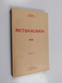 Metsä-kukkia : runoa ja proosaa