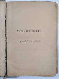 Välskärin kertomuksia : 1.-5. jakso : Kuninkaan sormus ; Miekka ja aura ; Tuli ja vesi ; Kapinassa omaa onneaan vastaan ; Noita-akka ; Mainiemen linna ; Siniset ;...