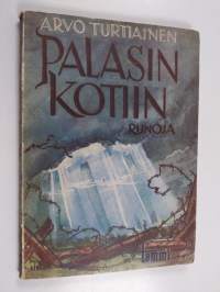 Palasin kotiin : runoja