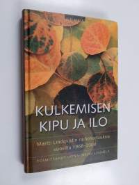 Kulkemisen kipu ja ilo : Martti Lindqvistin radiohartauksia vuosilta 1968-2004