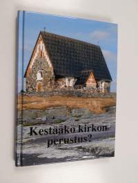 Kestääkö kirkon perustus?