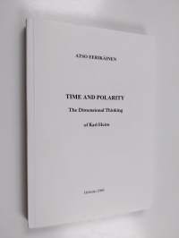 Time and Polarity : The Dimensional Thinking of Karl Heim (signeerattu, tekijän omiste)