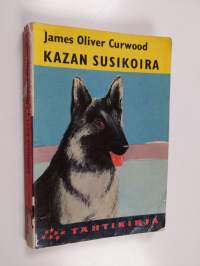 Kazan susikoira : seikkailukirja suurilta saloseuduilta