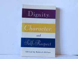 Dignity, Character and Self-Respect