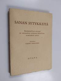 Sanan sytykkeitä : raamatullisia tekstejä ja viittauksia erilaisia kirkollisia toimituksia varten