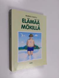 Elämää mökillä : pakinoita