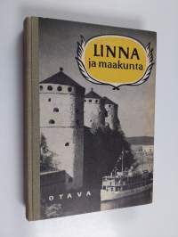 Linna ja maakunta : Savonlinnan seudun kotiseutulukemisto