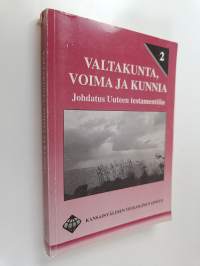 Valtakunta, voima ja kunnia : johdatus Uuteen testamenttiin