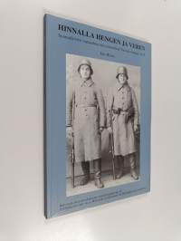 Hinnalla hengen ja veren : suomalaisten vapaaehtoisten sotasurmat Virossa vuonna 1919