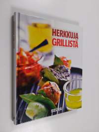 Herkkuja grillistä : Seuran grilli- ja kesäkeittokirja