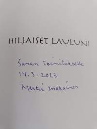 Hiljaiset lauluni : runoja (signeerattu, tekijän omiste)