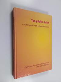 Tee jotakin toisin - toiminnallinen elämänhallinta