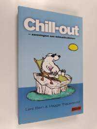 Chill-out : sanningen om klimatbubblan