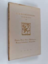 Teokset 3 : Hannu ; Nuori Anssi ; Matkasauva ; Runoja kokoelmien ulkopuolelta