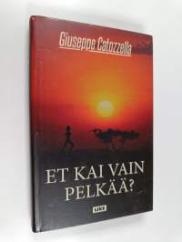 Et kai vain pelkää?