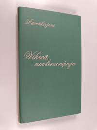 Vihreä nuolenampuja : tytön päiväkirja 1936-40, Suojärvi-Käkisalmi-Talvisota
