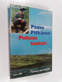 Puhuva tunturi : tarinaa Lapin kairoilta