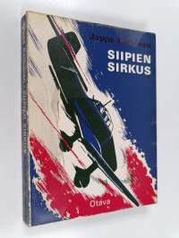 Siipien sirkus : Pommitus- ja hävittajälentajien taisteluista ratkaisuvuonna 1944