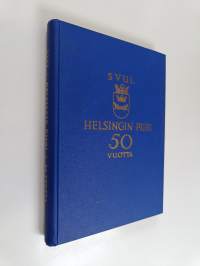 SVUL:n Helsingin piiri 1906-1956